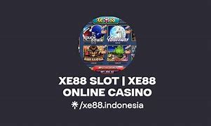 Slot Xe88 Indonesia Terbaru 2023 Download